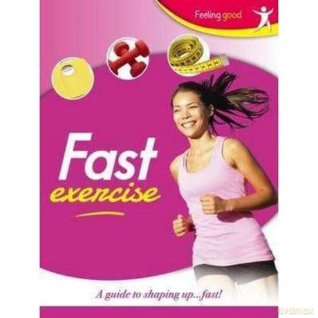 Feeling Good Fast Exercise [KSIĄŻKA]