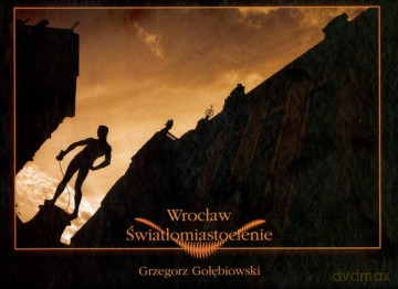 Wrocław Światło Miasto Cienie - Grzegorz Gołębiewski [KSIĄŻKA]
