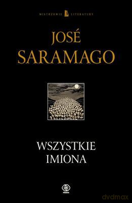Wszystkie Imiona - Jose Saramago [KSIĄŻKA]