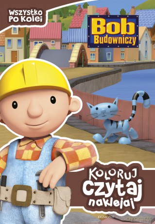 Wszystko Po Kolei Bob Budowniczy [KSIĄŻKA]