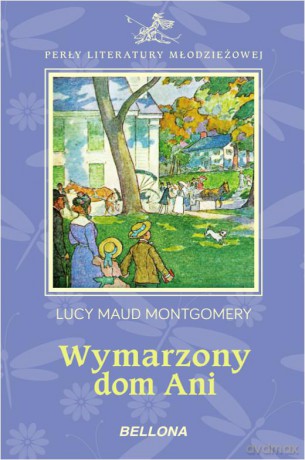 Wymarzony Dom Ani - Lucy Maud Montgomery [KSIĄŻKA]