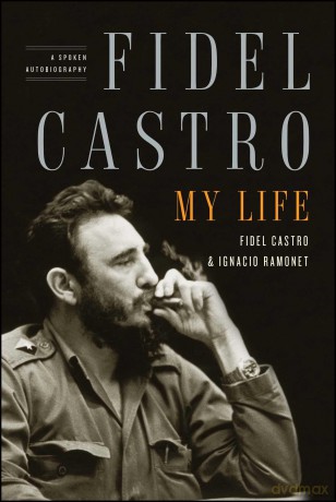 Fidel Castro: My Life [KSIĄŻKA]