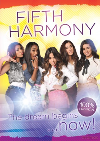 Fifth Harmony The Dream Begins... [KSIĄŻKA]