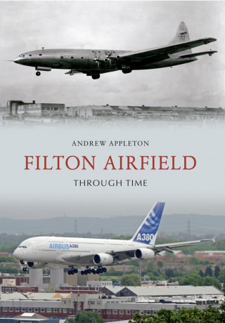 Filton Airfield Through Time [KSIĄŻKA]