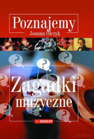 Zagadki Muzyczne Poznajemy - Joanna Olczyk [KSIĄŻKA]