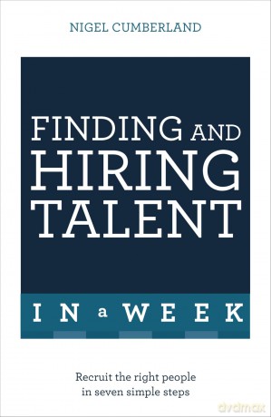 Finding Hiring Talent In A Week [KSIĄŻKA]