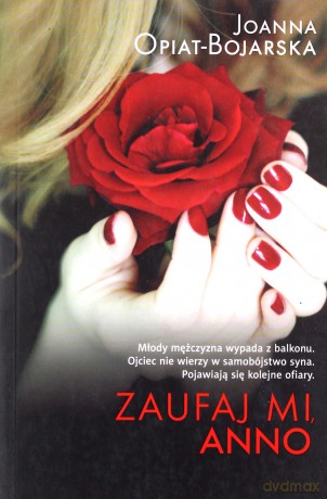 Zaufaj mi, Anno - Joanna Opiat-Bojarska [KSIĄŻKA]