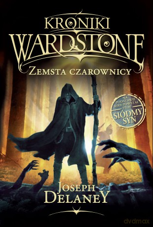 Kroniki Wardstone. Tom 1. Zemsta czarownicy - Joseph Delaney [KSIĄŻKA]
