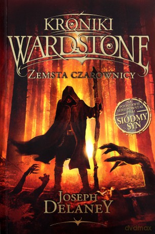 Kroniki Wardstone. Tom 1. Zemsta czarownicy - Joseph Delaney [KSIĄŻKA]