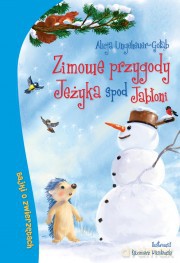 Zimowe Przygody Jeżyka Spod Jabłoni - Alicja Ungeheuer - Gołąb [KSIĄŻKA]
