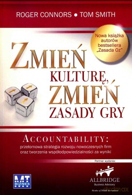 Zmień Kulturę Zmień Zasady Gry - Roger Connors. Tom Smith [KSIĄŻKA]