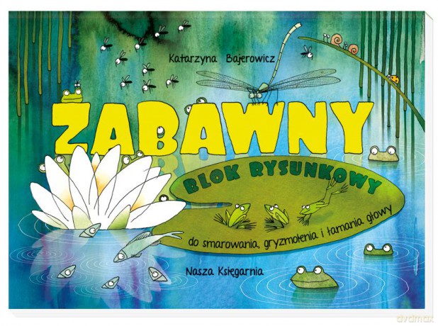 Żabawny blok rysunkowy - Katarzyna Bajerowicz [KSIĄŻKA]