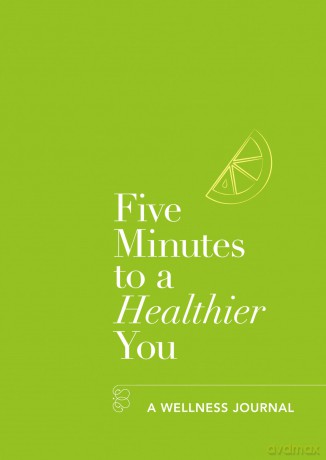 Five Minutes to a Healthier You [KSIĄŻKA]