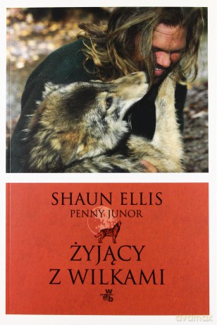 Żyjący Z Wilkami - Ellis Shaun [KSIĄŻKA]