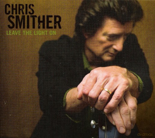 Chris Smither: Leave The Light On [CD]