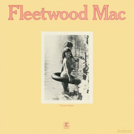 Fleetwood Mac: Future Games [Winyl]