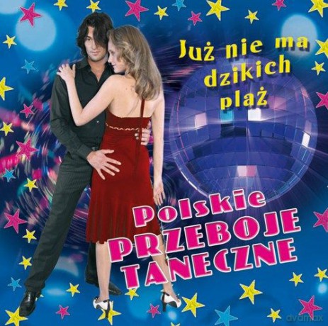 Polskie przeboje taneczne - Już nie ma dzikich plaż [CD]