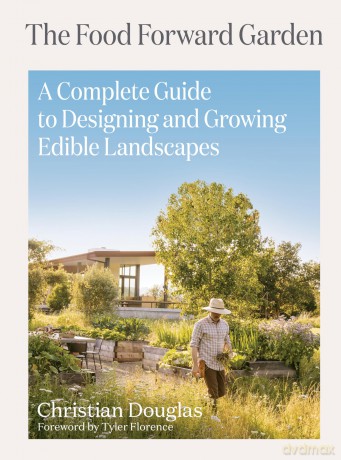Food Forward Garden Design [KSIĄŻKA]