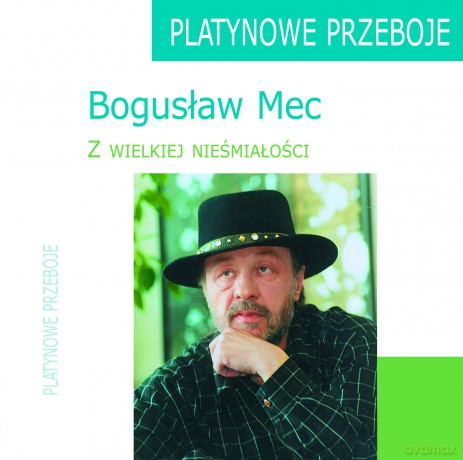 Bogusław Mec: Platynowe przeboje - Z wielkiej nieśmiałości [CD]