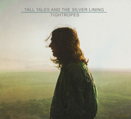 Tall Tales and The Silver Lining: Tightropes [CD]