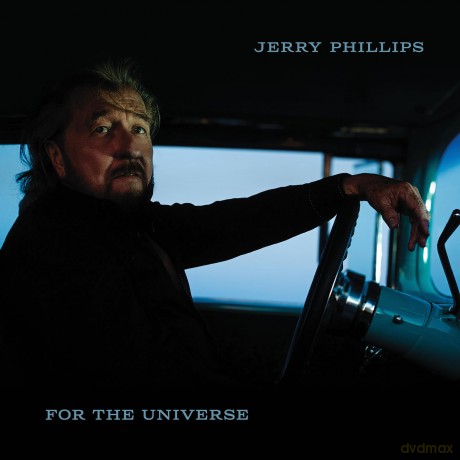 Jerry Phillips: For The Universe [CD]
