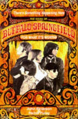 For What Its Worth the Story of Buffalo Springfield [KSIĄŻKA]