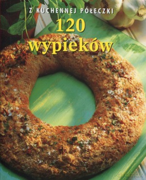 120 wypieków. Z kuchennej półeczki - Emma Patmore [KSIĄŻKA]