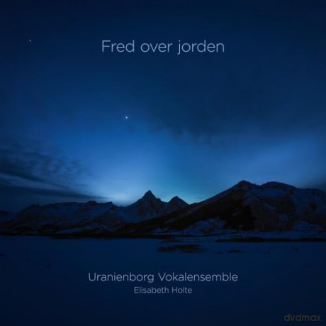 Uranienborg Vokalensemble: Fred Over Jorden [2SACD]