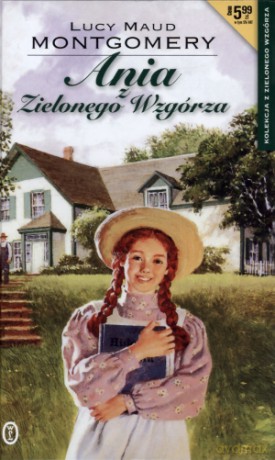 Ania z Zielonego Wzgórza - Lucy Maud Montgomery [KSIĄŻKA]