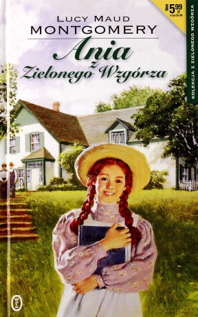 Ania z Zielonego Wzgórza - Lucy Maud Montgomery [KSIĄŻKA]