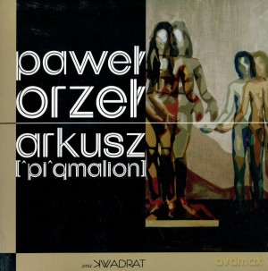 Arkusz (^pi^gmalion) - Paweł Orzeł [KSIĄŻKA]