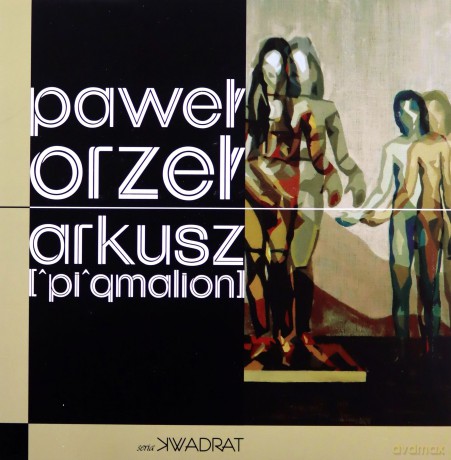 Arkusz (^pi^gmalion) - Paweł Orzeł [KSIĄŻKA]