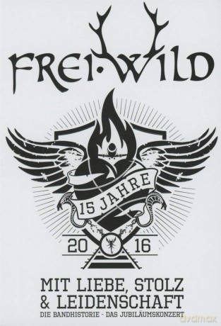 Frei.Wild-15 Jahre Mit Liebe,Stolz Und [3DVD]