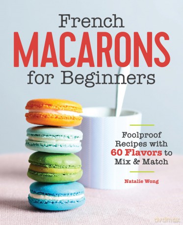 French Macarons for Beginners [KSIĄŻKA]
