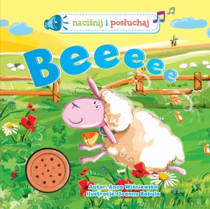Beeeee! Naciśnij i posłuchaj - Anna Wiśniewska [KSIĄŻKA]