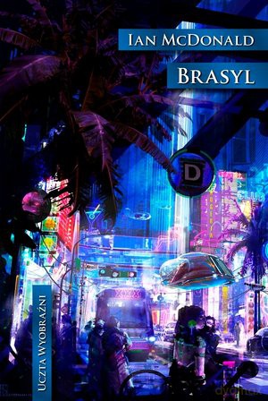 Brasyl - Ian McDonald [KSIĄŻKA]