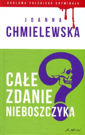 Całe zdanie nieboszczyka - Joanna Chmielewska [KSIĄŻKA]
