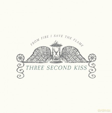 Three Second Kiss: From Fire I Save The Flame