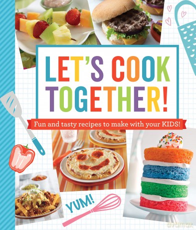 Fun And Tasty Recipes To Make With Your Kids! [KSIĄŻKA]
