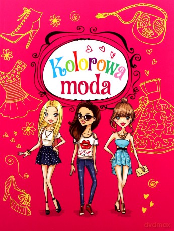 Kolorowa moda [KSIĄŻKA]