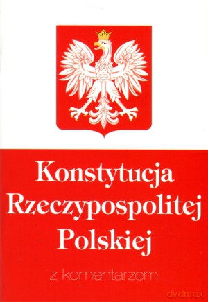 Konstytucja Rzeczypospolitej Polskiej z komentarzem [KSIĄŻKA]