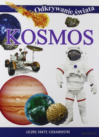 Kosmos. Odkrywanie świata [KSIĄŻKA]