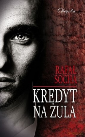 Kredyt na żula - Rafał Socha [KSIĄŻKA]