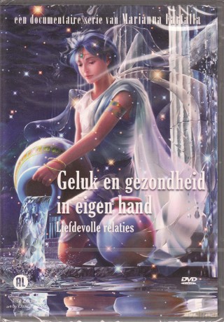Geluk En Gezondheid In Eigen Hand 2 - Liefdevolle Relaties [DVD]