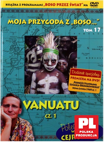Moja przygoda z "Boso..." (Tom 17) Vanuatu część 1 - Sławomir Makaruk (booklet) [DVD]