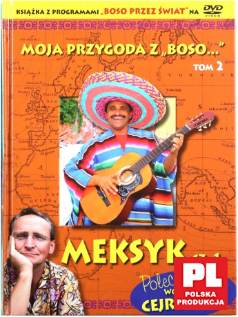 Moja przygoda z "Boso..." (Tom 2) Meksyk część 1 - Sławomir Makaruk (booklet) [DVD]