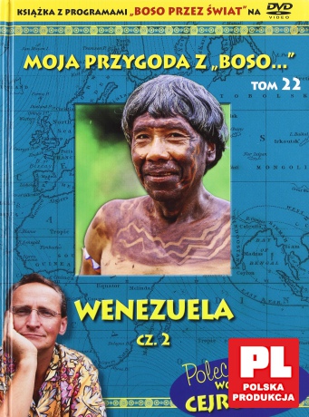 Moja przygoda z "Boso..." (Tom 22) Wenezuela część 2 - Sławomir Makaruk (booklet) [DVD]