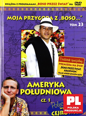 Moja przygoda z "Boso..." (Tom 23) Ameryka Południowa część 1 - Sławomir Makaruk (booklet) [DVD]