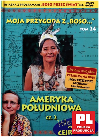 Moja przygoda z "Boso..." (Tom 24) Ameryka Południowa część 2 - Sławomir Makaruk (booklet) [DVD]