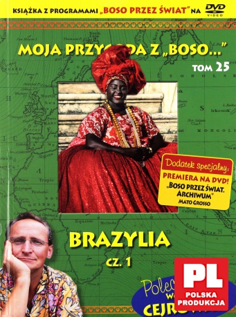 Moja przygoda z "Boso..." (Tom 25) Brazylia część 1 - Sławomir Makaruk (booklet) [DVD]